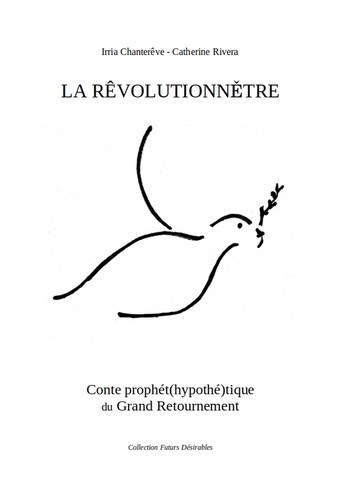 Conte Prophétique du Grand Retournement La RêvolutionnĚtre